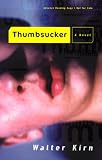 Thumbsucker: A Novel