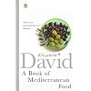 A Book of Mediterranean Food (Penguin Cookery Library)