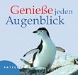 Genie�e jeden Augenblick