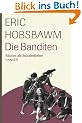 Die Banditen. R�uber als Sozialrebellen