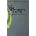 Die neuen Kreativit�tstherapien: Handbuch der Kunsttherapie. Theorie und Praxis