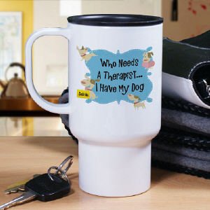 I Don't Need Therapy Personalized Dog Travel Mug