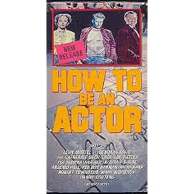 How to Be an Actor