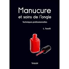 Manucure et soins de l'ongle : Techniques professionnelles