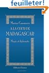 A la cour de Madagascar: Magie et dip...