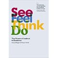 See, Feel, Think, Do: The Power of Instinct in Business