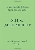 S.O.S Seré Adulto! (Spanish Edition)