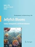 Jellyfish blooms : causes, consequences, and recent advances : proceedings of the second International Jellyfish Blooms Symposium, held at the Gold Coast, Queensland, Australia, 22-27 June, 2007