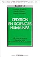 L'edition en sciences humaines: La mise en scene des sciences de l'homme et de la societe (Collection "Dossiers sciences humaines et sociales")