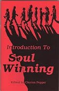 Introduction to Soul Winning [Paperback] Clayton Pepper