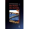 Die Fluten des Sumida: Ausgew�hlte Erz�hlungen und Prosa