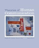 Theories of Human Communication (with InfoTrac ) (Wadsworth Series in Communication Studies)
