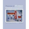 Theories of Human Communication (with InfoTrac ) (Wadsworth Series in Communication Studies)