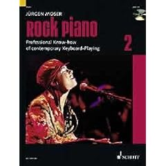 Rock Piano: Professional Know-How of Contemporary Keyboard-Playing Basic Rock Styles / Solo Lines / Creative Playing. Band 2. Keyboard oder Klavier. Ausgabe mit CD.