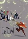 Dr Tom Ou La Liberté En Cavale - Edition limitée (Livre-disque, 48 pages)
