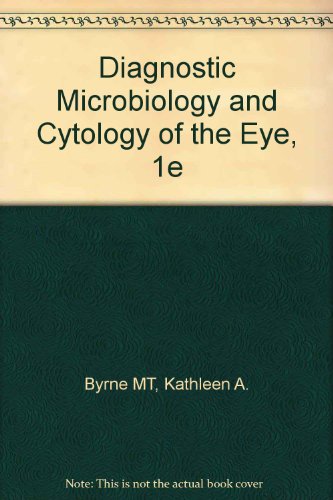 diagnostic microbiology and cytology of the eye 1e