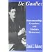 De Gaulle: Statesmanship, Grandeur, and Modern Democracy