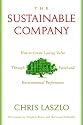 The Sustainable Company: How to Create Lasting Value Through Social and Environmental Performance