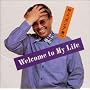 Welcome To My Life