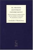Ec Private Antitrust Enforcement: Decentralised Application of EC Competition Law by National Courts