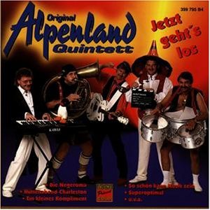 Alpenland Quintett - Jetzt Geht