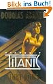 Starship Titanic: A Novel