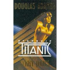 Douglas Adams' Starship Titanic: A Novel