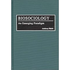 Biosociology: An Emerging Paradigm