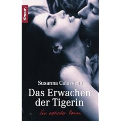 Das Erwachen der Tigerin. Ein erotischer Roman.