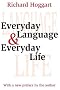 Everyday Language & Everyday Life