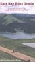 East Bay Bike Trails: Road and Mountain Bicycle Rides Through Alameda and Contra Costa Counties