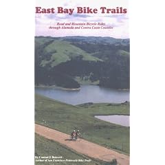 East Bay Bike Trails: Road and Mountain Bicycle Rides Through Contra Costa and Alameda Counties