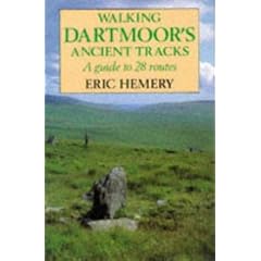 Walking Dartmoor's Ancient Tracks: A Guide to 28 Routes