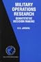 Military Operations Research: Quantitative Decision Making (International Series in Operations Research & Management Science)