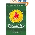 Dandelion: The Extraordinary Life of a Misfit