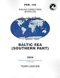 PUB194 Sailing Directions: Enroute, 2004 Baltic Sea (Southern Part) (10th Edition)