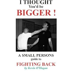 I Thought You'd Be Bigger: Small Person's Guide to Fighting Back
