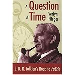 A Question of Time: J.R.R. Tolkien's Road to Faerie book cover