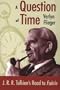 A Question of Time: J. R. R. Tolikien's Road to Faerie