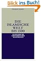 Die islamische Welt bis 1500