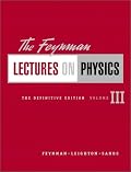 The Feynman Lectures on Physics, The Definitive Edition Volume 3 (2nd Edition) (Feynman Lectures on Physics)