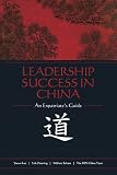 Leadership Success in China: An Expatriates Guide