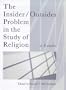 Insider/Outsider Problem in the Study of Religion (Controversies in the Study of Religion)