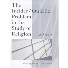 Insider/Outsider Problem in the Study of Religion: A Reader (Controversies in the Study of Religion)