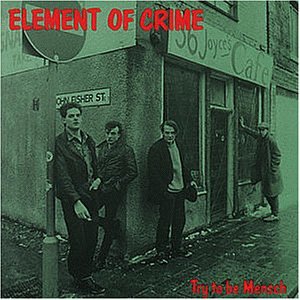 Element of Crime - Try to be Mensch - Zortam Music