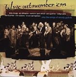 Til We Outnumber 'em : The Songs of Woody Guthrie