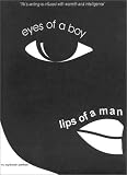 eyes of a boy, lips of a man