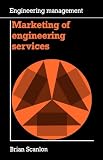 Marketing of Engineering Services (Engineering Management)