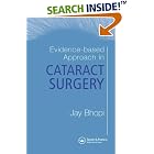 Evidence-based Approach in Cataract Surgery by Jay Bhopi