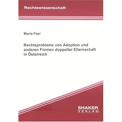 Rechtsprobleme von Adoption und anderen Formen doppelter Elternschaft in �sterreich
